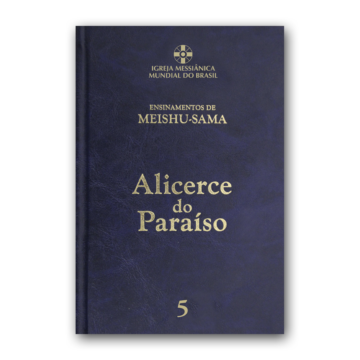 Alicerce do Paraso - Volume 5