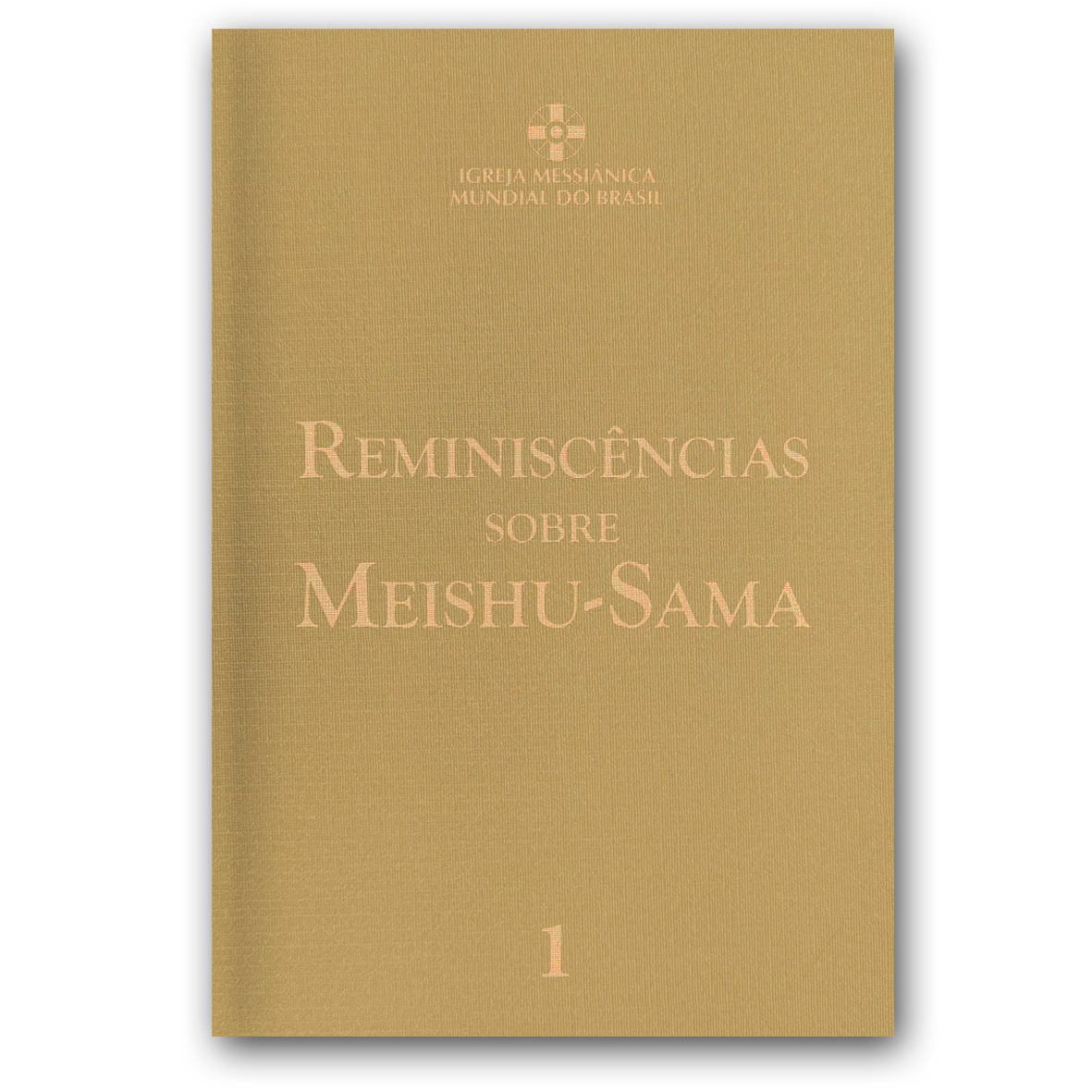 Reminiscncias sobre Meishu-Sama - Vol.1 - Revisado