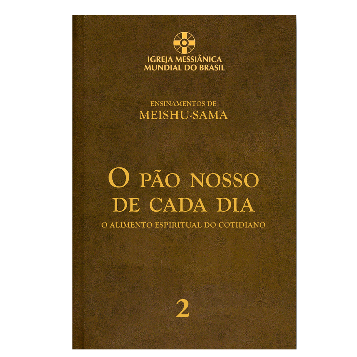 O Po Nosso de Cada Dia - Vol. 2 - Revisado